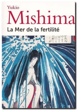La Mer de la fertilité, de Yukio Mishima.JPG